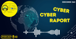 Cyber, Cyber… – 362 – Raport – Ostrzeżenie KNF i atak ransomware w spółce NAFTOR