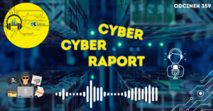 Cyber, Cyber… – 359 – Raport – AI umożliwia wirtualne porwania, a GitHub wesprze weryfikacje błędów