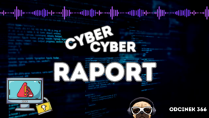 Cyber, Cyber… – 366 – Raport – 10 najczęstszych błędów konfiguracji bezpieczeństwa i ponownie ALAB