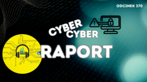 Cyber, Cyber… – 370 – Raport – Cyberatak na Uniwersytet Stanowy w Kansas i zero-day na Chrome