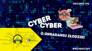 Cyber, Cyber… – 376 – O okradaniu złodziei